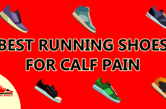 Best Running shoes for calf pain
